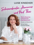 Bild: Schweinebraten, Hummus und Pad Thai - Antje Kunstmann Verlag