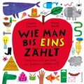 Cover: Wie man bis eins z&auml;hlt - Antje Kunstmann Verlag