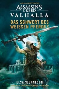Abbildung von: Assassin's Creed: Valhalla - Das Schwert des weißen Pferdes (Roman) - Cross Cult Entertainment