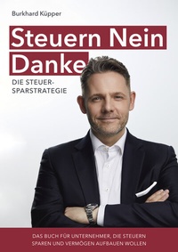 Abbildung von: Steuern Nein Danke - Die Steuersparstrategie - Nova MD