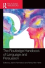 Cover: The Routledge Handbook of Language and Persuasion - Routledge