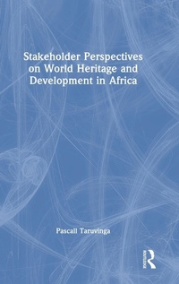 Abbildung von: Stakeholder Perspectives on World Heritage and Development in Africa - Routledge