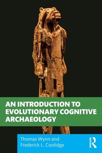 Enlarge image Cover: An Introduction to Evolutionary Cognitive Archaeology - Routledge