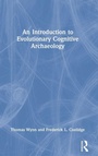 Cover: An Introduction to Evolutionary Cognitive Archaeology - Routledge