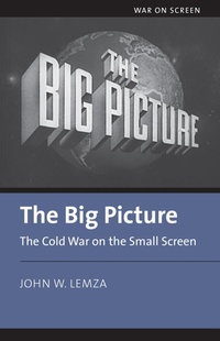 Enlarge image Cover: The Big Picture - University Press of Kansas