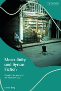 Abbildung von: Masculinity and Syrian Fiction - I.B. Tauris