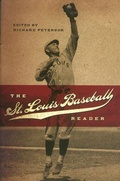Cover: The St. Louis Baseball Reader - University of Missouri Press