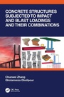 Cover: Concrete Structures Subjected to Impact and Blast Loadings and Their Combinations - CRC Press