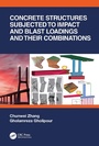 Cover: Concrete Structures Subjected to Impact and Blast Loadings and Their Combinations - CRC Press