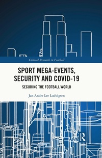 Abbildung von: Sport Mega-Events, Security and COVID-19 - Routledge