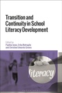 Cover: Transition and Continuity in School Literacy Development - Bloomsbury Academic