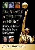 Cover: The Black Athlete as Hero - McFarland & Co Inc