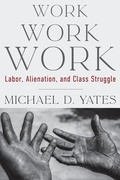 Cover: Work Work Work - Monthly Review Press,U.S.
