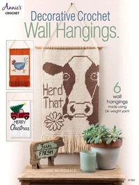 Abbildung von: Decorative Crochet Wall Hangings - Annie's Publishing, LLC