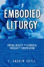 Cover: Embodied Liturgy - Naval Institute Press
