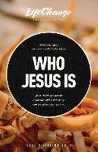 Enlarge image Cover: Who Jesus Is - NavPress Publishing Group