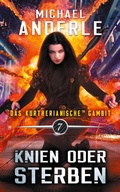 Cover: Knien oder Sterben - Das kurtherianische Gambit 7