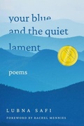 Cover: Your Blue and the Quiet Lament - Texas A & M University Press