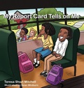 Cover: My Report Card Tells on Me - Authors' Tranquility Press