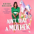 Cover: Ain't That a Mother - Blackstone Publishing