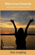 Cover: When Grace Found Me - Listening to Your Voice Publishing