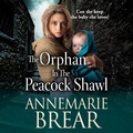 Cover: The Orphan in the Peacock Shawl - Boldwood Books Ltd