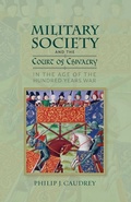 Cover: Military Society and the Court of Chivalry in the Age of the Hundred Years War - Boydell Press