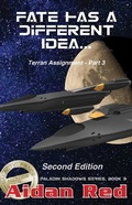 Cover: Fate Has A Different Idea - Second Edition (Paladin Shadows, #3) - Paladin Shadows
