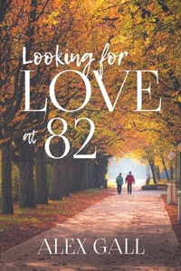 Abbildung von: Looking for Love at 82 - Alex Gall Publishing