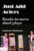 Cover: Just Add Actors - Moose House Publications