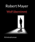 Cover: Wolf &uuml;bernimmt - neobooks