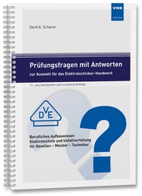 Abbildung von: Prüfungsfragen mit Antworten zur Auswahl für das Elektrotechniker-Handwerk - VDE Verlag