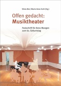 Cover: Offen gedacht: Musiktheater - Waxmann Verlag GmbH