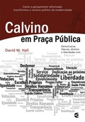Cover: Calvino em pra&ccedil;a p&uacute;blica - Editora Cultura Crist&atilde;