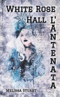 Cover: White Rose Hall - Aelin Publishers