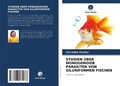 Cover: STUDIEN &Uuml;BER MONOGENOIDE PARASITEN VON SILURIFORMEN FISCHEN - Verlag Unser Wissen
