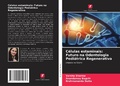 Cover: C&eacute;lulas estaminais: Futuro na Odontologia Pedi&aacute;trica Regenerativa - Edi&ccedil;&otilde;es Nosso Conhecimento