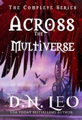 Cover: Across the Multiverse (The Multiverse Collection Complete Series Boxed-sets, #12) - The Multiverse Collection Complete Series Boxed-sets
