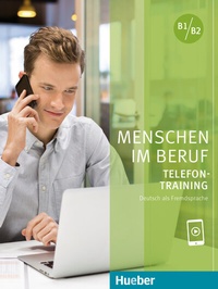 Abbildung von: Menschen im Beruf - Telefontraining - Hueber Verlag