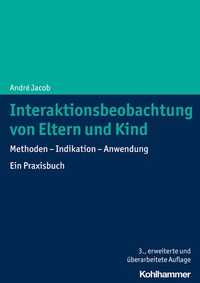 Abbildung von: Interaktionsbeobachtung von Eltern und Kind - Kohlhammer