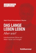 Cover: Das lange Leben leben - aber wie? - Kohlhammer