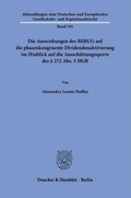 Bild: Die Auswirkungen des BilRUG auf die phasenkongruente Dividendenaktivierung im Hinblick auf die Aussch&uuml;ttungssperre des &sect; 272 Abs. 5 HGB. - Duncker & Humblot