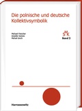Cover: Die polnische und deutsche Kollektivsymbolik - Harrassowitz Verlag