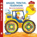 Cover: Baby Pixi (unkaputtbar) 115: Bagger, Traktor, Feuerwehr - Carlsen