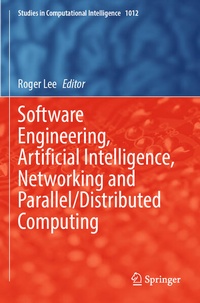 Enlarge image Cover: Software Engineering, Artificial Intelligence, Networking and Parallel/Distributed Computing - Springer