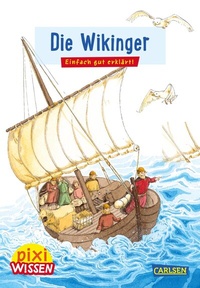 Abbildung von: Pixi Wissen 29: Die Wikinger - Carlsen