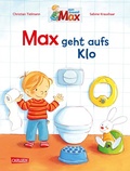 Cover: Max-Bilderb&uuml;cher: Max geht aufs Klo - Carlsen