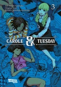 Cover: Carole und Tuesday 3 - Carlsen Manga