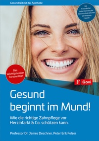 Abbildung von: Gesund beginnt im Mund! - Avoxa - Mediengruppe Deutscher Apotheker GmbH