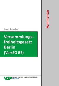 Abbildung von: Versammlungsfreiheitsgesetz Berlin (VersFG BE) - Deutsche Polizeiliteratur